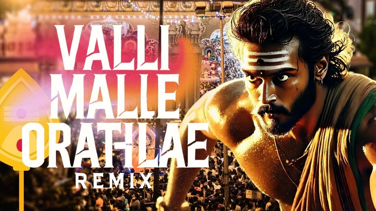 Valli Maale Orathilae Remix